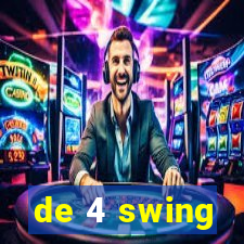 de 4 swing